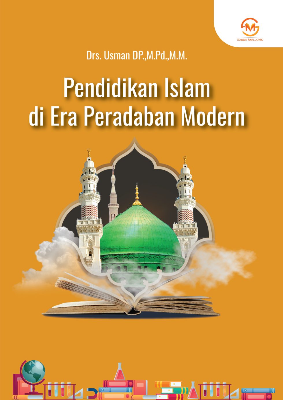 Pendidikan Islam Di Era Peradaban Modern | Sabda Mallomo